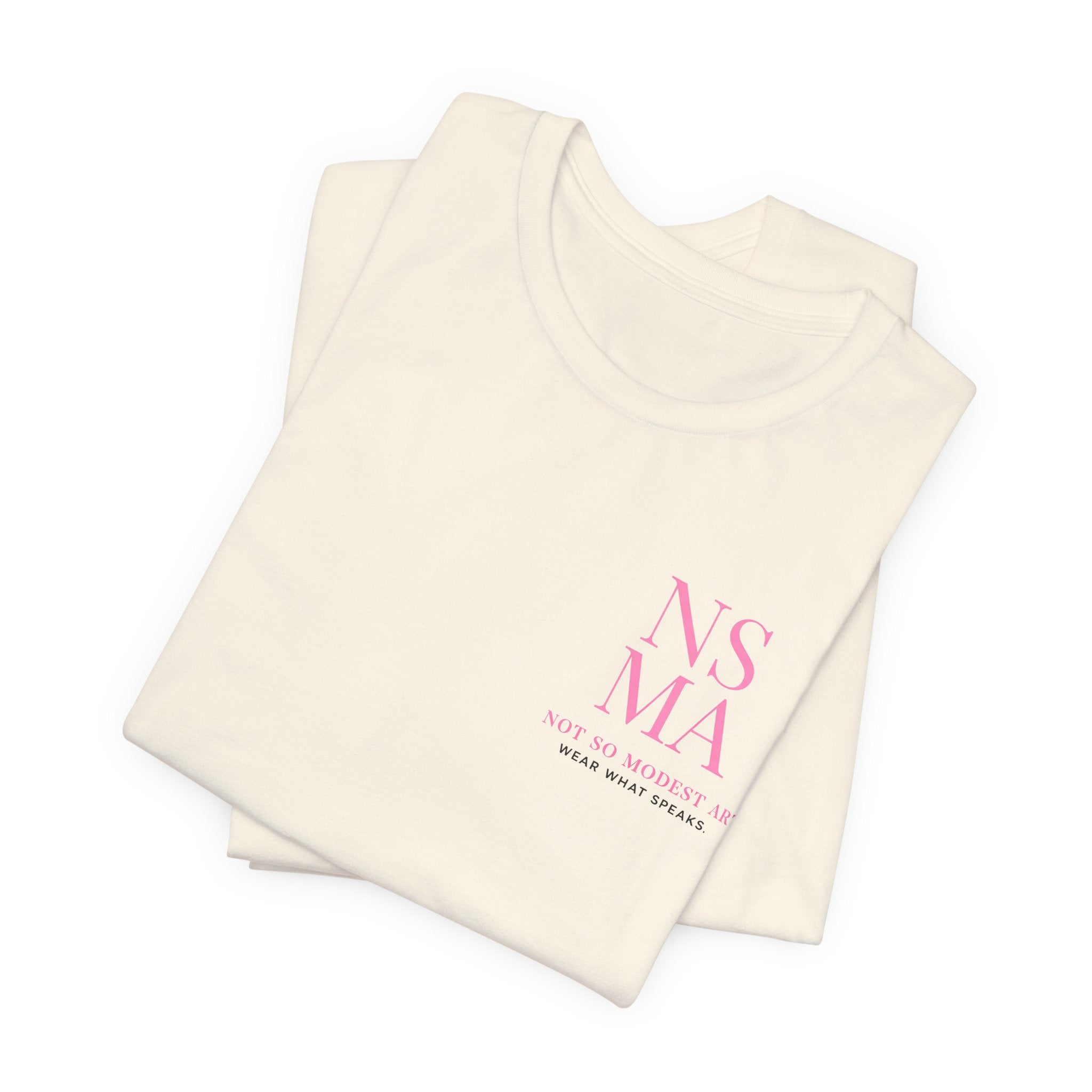 Not So Modest Arts Tee — Graphic Back Print 'Wear What Speaks'